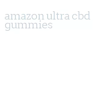 amazon ultra cbd gummies