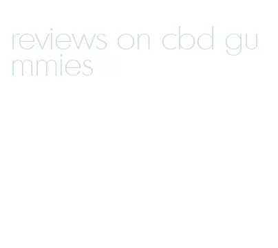 reviews on cbd gummies