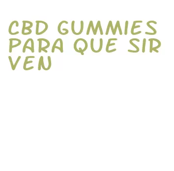 cbd gummies para que sirven