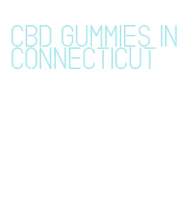 cbd gummies in connecticut