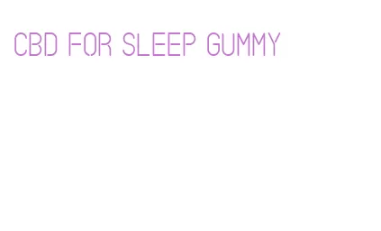 cbd for sleep gummy