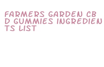 farmers garden cbd gummies ingredients list