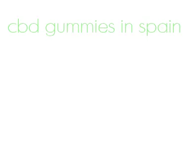 cbd gummies in spain