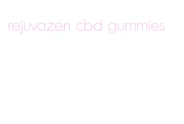 rejuvazen cbd gummies