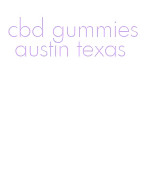 cbd gummies austin texas