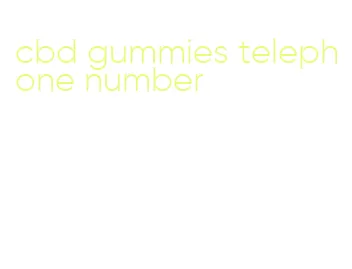 cbd gummies telephone number