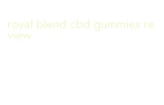 royal blend cbd gummies review