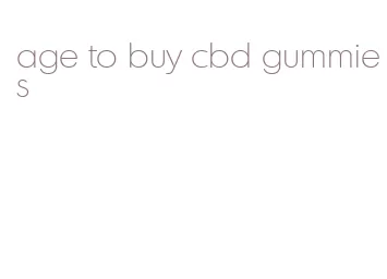 age to buy cbd gummies