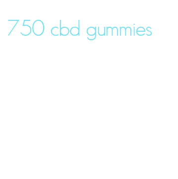 750 cbd gummies