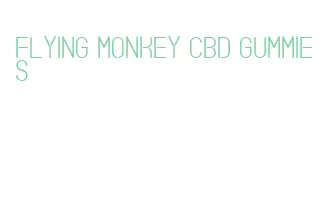 flying monkey cbd gummies