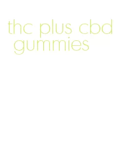 thc plus cbd gummies