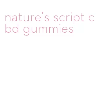 nature's script cbd gummies