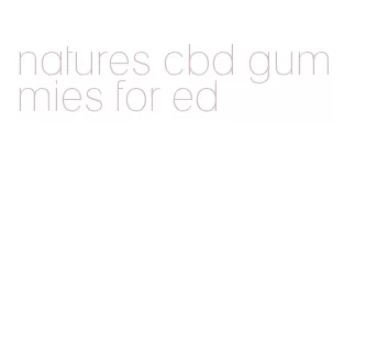 natures cbd gummies for ed