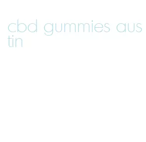 cbd gummies austin