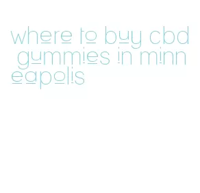 where to buy cbd gummies in minneapolis