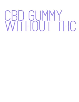 cbd gummy without thc