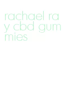 rachael ray cbd gummies