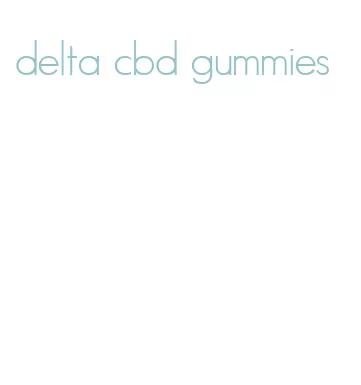 delta cbd gummies