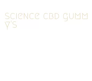 science cbd gummy's