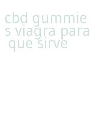 cbd gummies viagra para que sirve