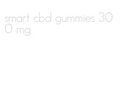 smart cbd gummies 300 mg