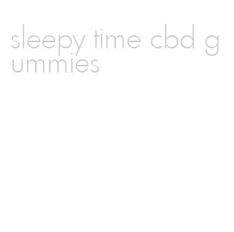 sleepy time cbd gummies