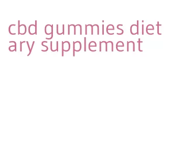 cbd gummies dietary supplement