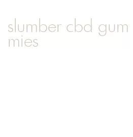 slumber cbd gummies