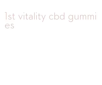 1st vitality cbd gummies