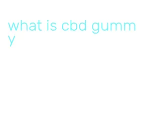 what is cbd gummy