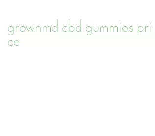 grownmd cbd gummies price