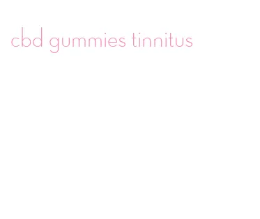 cbd gummies tinnitus