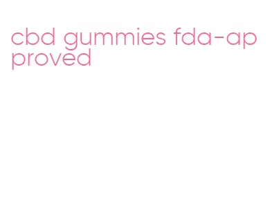 cbd gummies fda-approved