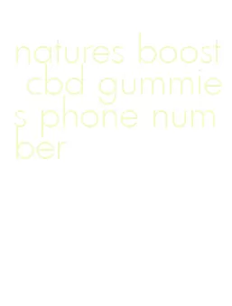 natures boost cbd gummies phone number