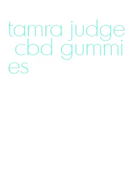 tamra judge cbd gummies