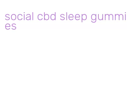 social cbd sleep gummies