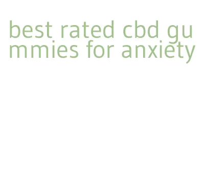 best rated cbd gummies for anxiety