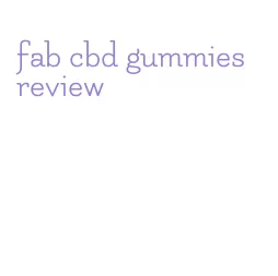 fab cbd gummies review