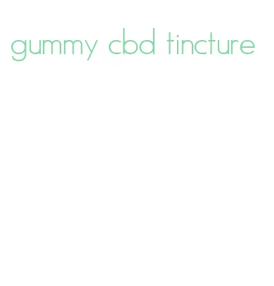 gummy cbd tincture