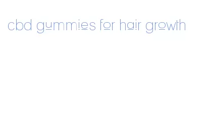 cbd gummies for hair growth