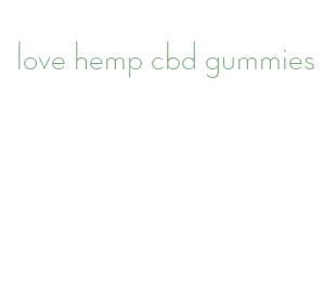 love hemp cbd gummies