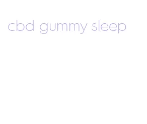 cbd gummy sleep