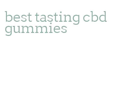 best tasting cbd gummies