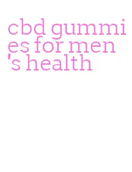 cbd gummies for men's health