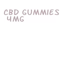 cbd gummies 4mg