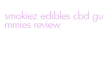 smokiez edibles cbd gummies review