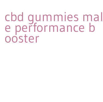 cbd gummies male performance booster