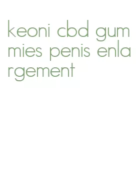 keoni cbd gummies penis enlargement