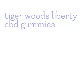 tiger woods liberty cbd gummies