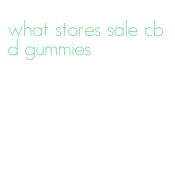 what stores sale cbd gummies